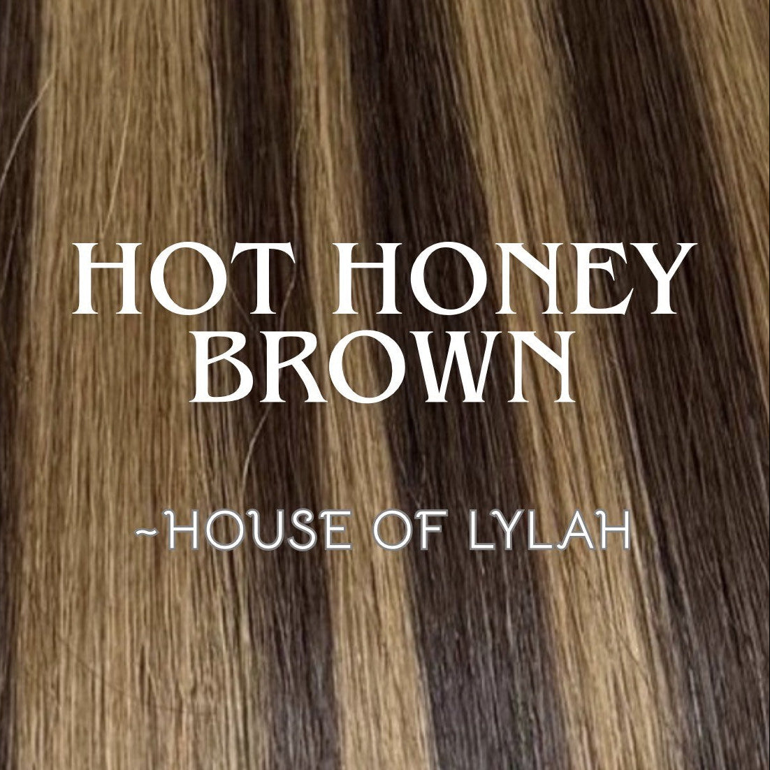 HOT HONEY BROWN